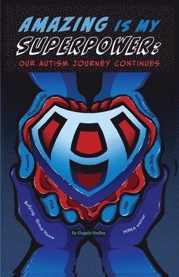 AMAZING IS MY SUPERPOWER Our Autism Journey Continues