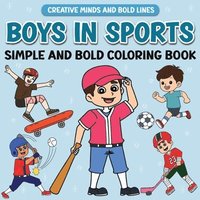 bokomslag Boys in Sports Simple and Bold Coloring Book