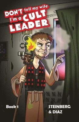 Todd Steinberg - Don't Tell My Wife I'm a Cult Leader, Häftad