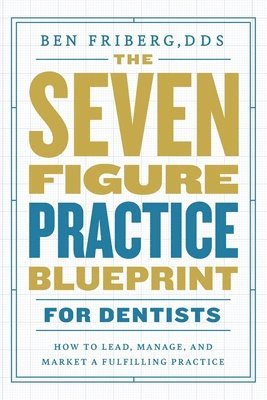 bokomslag Seven-Figure Practice Blueprint For Dentists