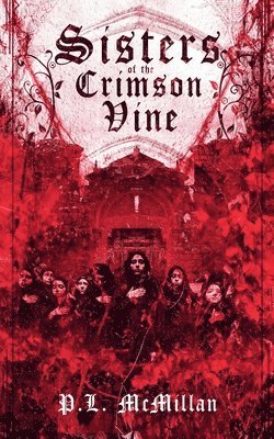P L McMillan - Sisters of the Crimson Vine, Häftad