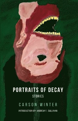 Carson Winter - Portraits of Decay, Häftad