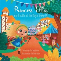 bokomslag Princess Ella and Trouble at the Royal Bake-Off