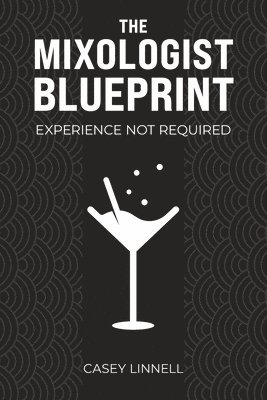 bokomslag The Mixologist Blueprint