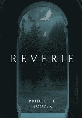 Bridgette Hooper - Reverie, Inbunden