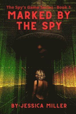 Jessica Miller - Marked By The Spy, Häftad