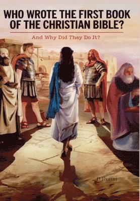 bokomslag Who Wrote the First Book of the Christian Bible?
