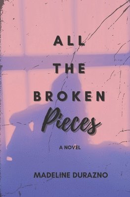 All the Broken Pieces 1