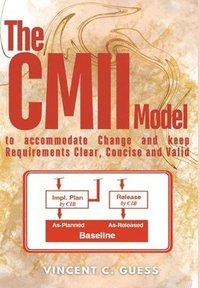 bokomslag CMII Model to Accommodate Change and Keep Requirements Clear, Concise and Valid