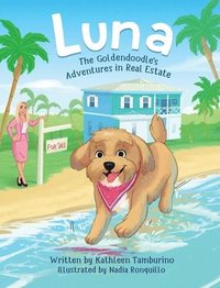 bokomslag Luna, The Goldendoodle's Adventures in Real Estate