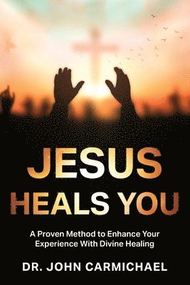 Jesus Heals You 1