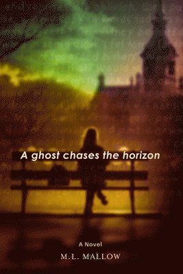 bokomslag A Ghost Chases the Horizon