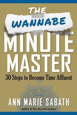 Ann Marie Sabath - Wannabe Minute Master, Häftad