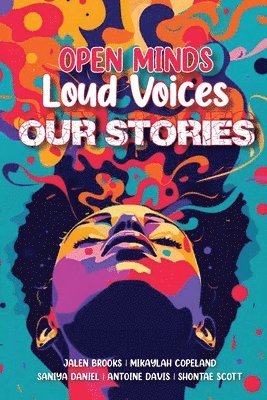 Open Minds Loud Voices Our Stories 1