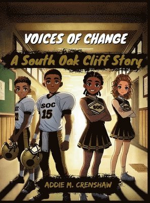 VOICES OF CHANGE, A South Oak Cliff Story 1