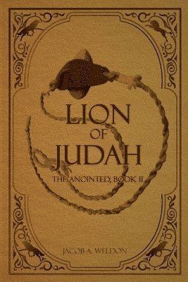 Jacob A Weldon, Jacob A. Weldon, Susan Hendricks, Michael Weldon - Lion of Judah, Häftad