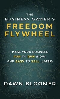 bokomslag Business Owner's Freedom Flywheel