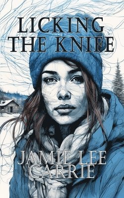 Jamie Lee Carrie - Licking The Knife, Häftad