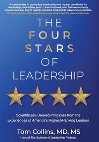 bokomslag The Four Stars of Leadership: Scientifically-Derived Principles from the Experiences of America's Highest-Ranking Leaders