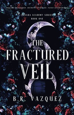bokomslag The Fractured Veil: Nexara Academy Series