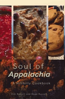 bokomslag Soul of Appalachia A Hillbilly Cookbook