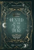 Kris K Haines - Hunted by the Fae Duke, Inbunden
