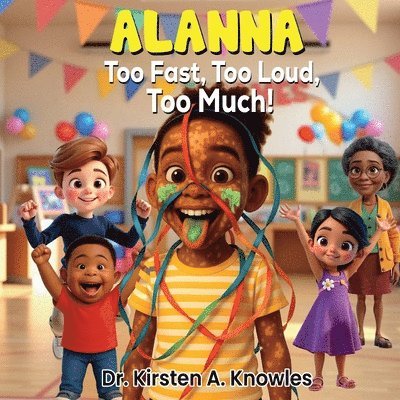 Alanna - Too Fast, Too Loud, Too Much!