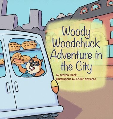 Steven Frank - Woody Woodchuck, Inbunden
