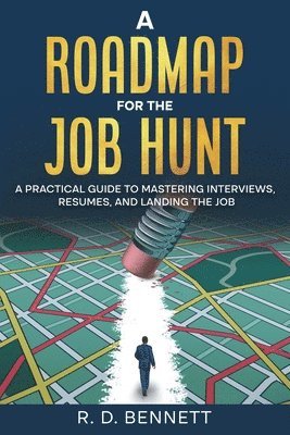 R D Bennett - Roadmap for the Job Hunt, Häftad