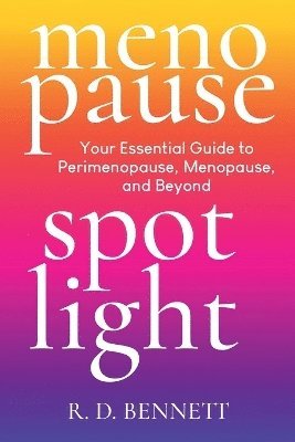R D Bennett - Menopause Spotlight, Häftad