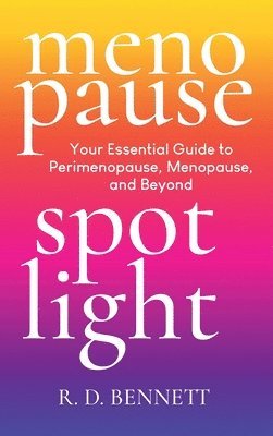 R D Bennett - Menopause Spotlight, Inbunden. Tillgänglighet: Lägg i varukorg