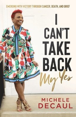 bokomslag I Can't Take Back My Yes