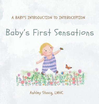 bokomslag Baby's First Sensations: A Baby's Introduction to Interoception