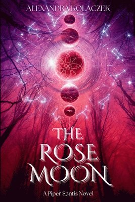 The Rose Moon: A Piper Santis Novel 1