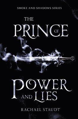 Rachael Staudt - The Prince of Power and Lies, Häftad