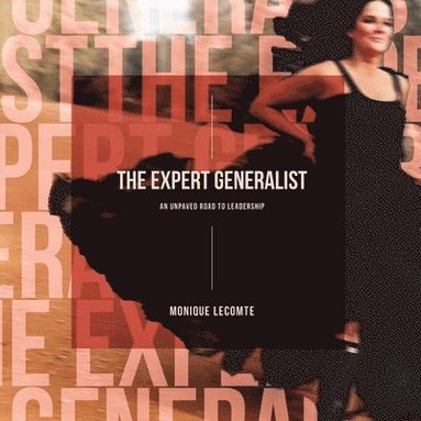 bokomslag Expert Generalist- An Unpaved Road to Leadership