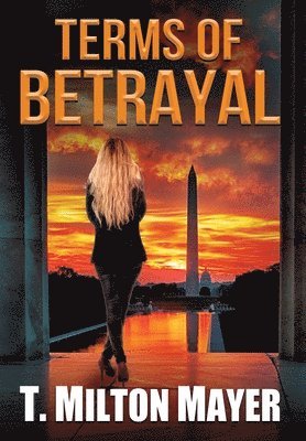 T Milton Mayer - Terms of Betrayal, Inbunden