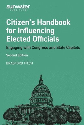 Citizen's Handbook for Influencing Elected Officials