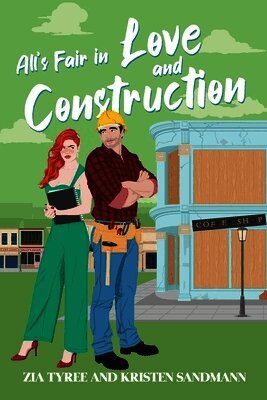 Kristen Sandmann, Zia Tyree - All's Fair in Love and Construction, Häftad