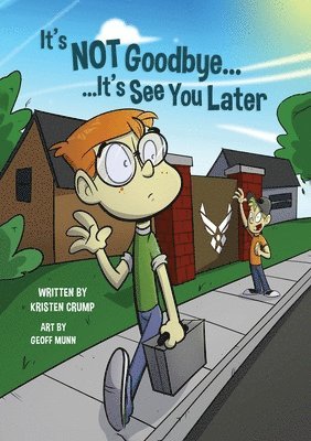 Kristen Crump - It's Not Goodbye It's See You Later, Häftad
