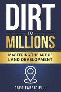 bokomslag Dirt to Millions