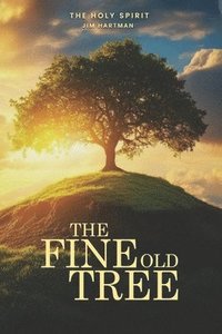 bokomslag The Fine Old Tree