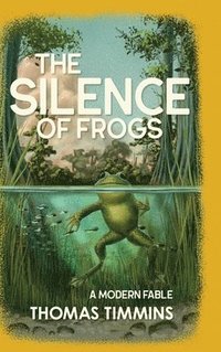 bokomslag Silence of Frogs