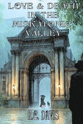 R C Davis, R. C. Davis - Love & Death In The Miskatonic Valley, Häftad