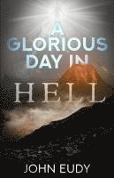 bokomslag A Glorious Day in Hell: The Day Jesus Descended