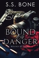 Bound By Danger 1