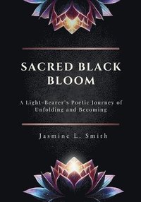 bokomslag Sacred Black Bloom