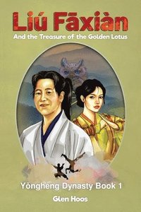 bokomslag Liú F?xiàn and the Treasure of the Golden Lotus