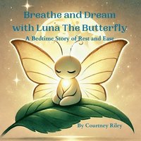 bokomslag Breathe and Dream with Luna The Butterfly