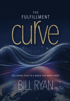 Bill Ryan - The Fulfillment Curve, Inbunden